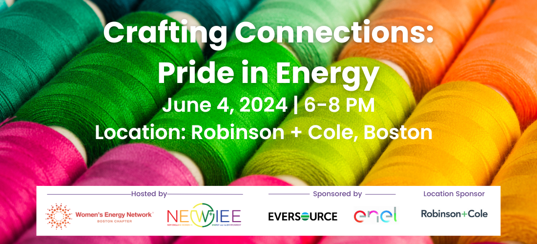 Crafting connections: pride in energy - June 4, 2024, from 6-8pm, hosted by the Women's Energy Network and NEWIEE